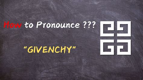 givenchy how to pronounce